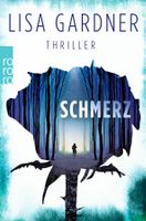 Gardner Lisa - Schmerz / Thriller