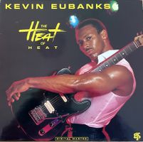 Kevin Eubanks - The heat Of Heat - Swiss Pressung