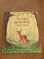 Kinderbuch "So schön ist die Welt, mein Kind"