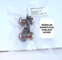 MÄRKLIN DAMPFLOCK VORLAUF ACHSE HO
