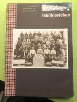 R. Allgäuer, H. Frommelt, H. Gassner: Fabriklerleben.