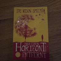 Nur einen Horizont entfernt Roman von Lori Nelson Spiel