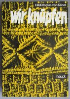 Wir knüpfen - Macramé-Arbeiten - von Hildi Vogler-von Känel