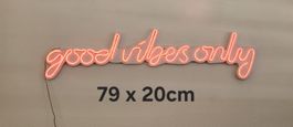 Neon Schriftzug "good vibes only" 79x20cm auf Kunsstoff