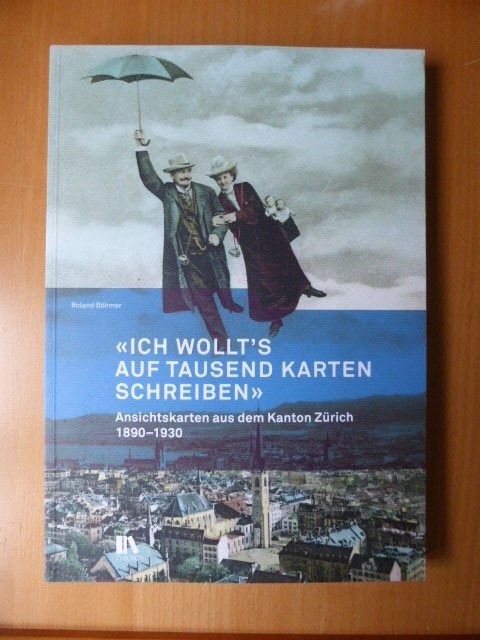 Libri: Ich wollt's auf tausend Karten - Ansichtskarten 1890 - 1930 – Nuovo (secondo la descrizione) da Brunnadern venduto da lesezirkel