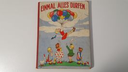 Einmal alles dürfen .... Mit 6 ganzseitigen farbigen Abbildu