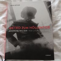 Heinz Bütler Buch Andreas Walser Metro zum Höllentor