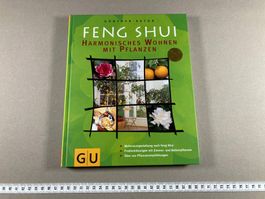 Günther Sator: FENG SHUI -  Harmonisches Wohnen mit Pflanzen