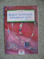 * Draht-Schmuck bezaubernd schön selber herstellen / 2002