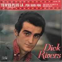 DICK RIVERS - TU N'ES PLUS LA