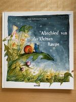 Abschied von der kleinen Raupe - Heike Saalfrank/Eva Goede