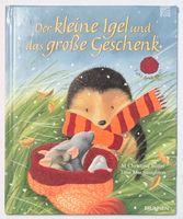 Der kleine Igel und das große Geschenk - M. Christina Butler