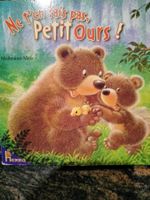 Ne t'en fais pas, Petit Ours ! Barbara Mossmann Susanne Mais