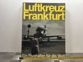 LUFTKREUZ FRANKFURT EIN FLUGHAFEN FÜR DIE WELT