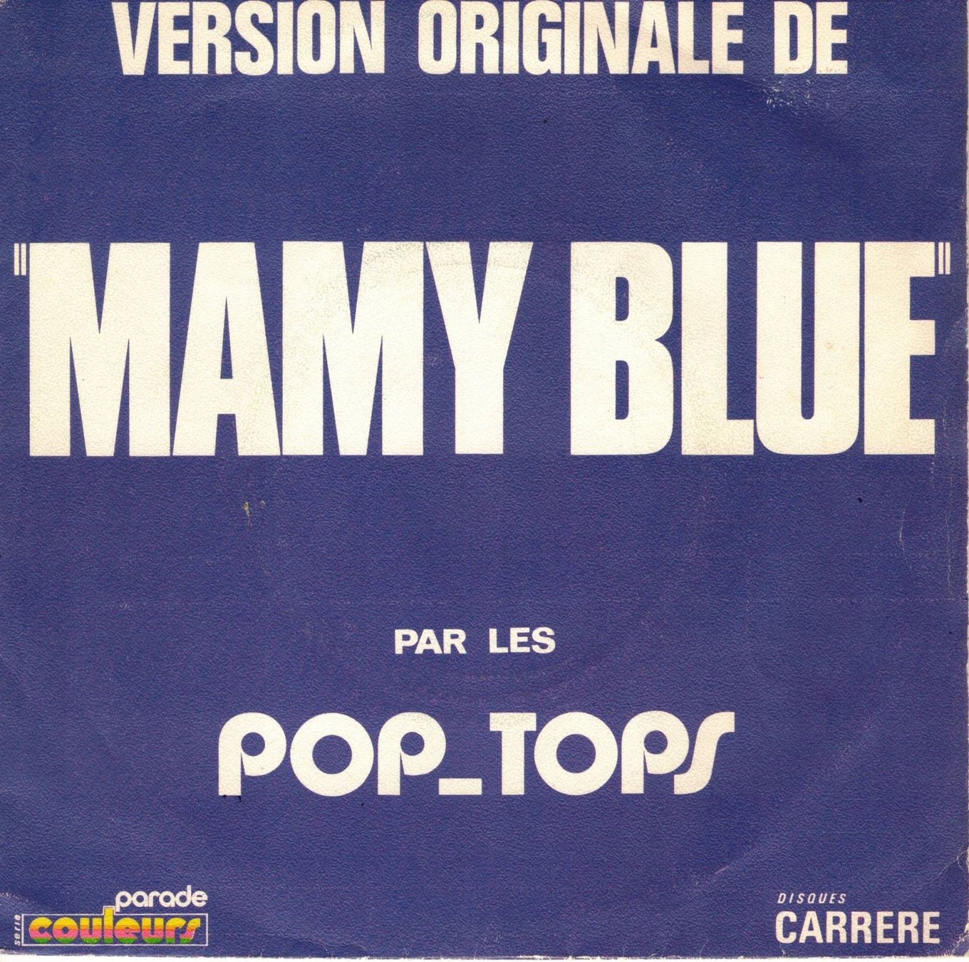 Vinyles: Pop Tops  --  Mamy Blue  Single7 – D'occasion à Rheinau par thealbum