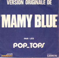 Pop Tops  --  Mamy Blue  Single7