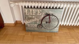 Wandbild "Life is a beautiful Ride"