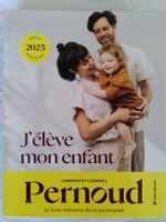 Livre "J'élève mon enfant" Edition 2025, L. et C. Pernoud