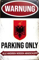 Blechschild Albanien Albania Parking Only Schild Deutsch