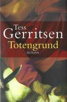 Gerritsen Tess - Totengrund (geb) / Thriller