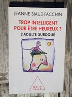Trop intelligent pour être heureux ? L'adulte surdoué