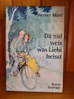 Werner Marti: Dä nid weis was Liäbi heisst