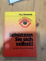 Schützen Sie sich selbst! H.J. Stammel Selbstverteidigung