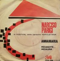 Narciso Parigi - Annamaria / Mezanotte... Mezaluna (7")
