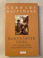 Gerhart Hauptmann, Bahnwärter Thiel