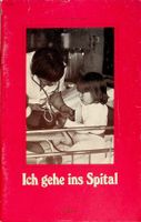 SJW 1711 K. Biedermann Ich gehe ins Spital 2. Aufl.1988