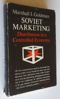 Soviet Marketing - Distribution in a a Controlled Economy HC
