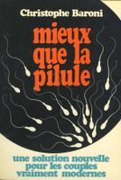 Christophe Baroni - Mieux que la Pilule - Santé / Vasectomie