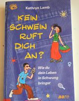 Ratgeber: Kein Schwein ruft dich an?