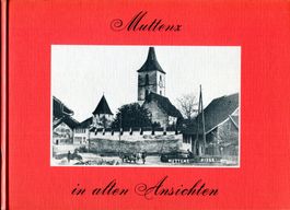 Muttenz, historischen Aufnahmen