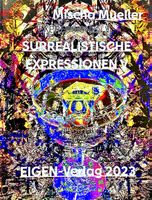 Mischa Müller, Surrealistische Expressionen 5 /@2026!