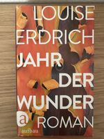 Louise Erdrich - Jahr der Wunder: Ein fesselnder Roman