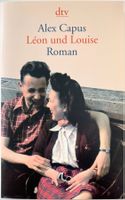 Léon und Louise – Alex Capus – Roman – dtv – TB – Top
