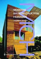 Moderne Baukonstruktionen Fassaden - Andrew Watts - Springer