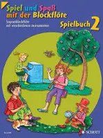 Spiel und Spaß mit der Blockflöte Spielbuch 2 mit Klaviersti