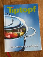 Kochbuch Tiptopf essen trinken sich wohlfühlen gebraucht