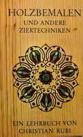 Rubi Christian, Holzbemalen und andere Ziertechniken