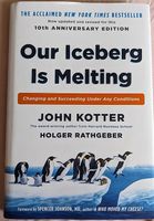 Our Iceberg Is Melting by John Kotter