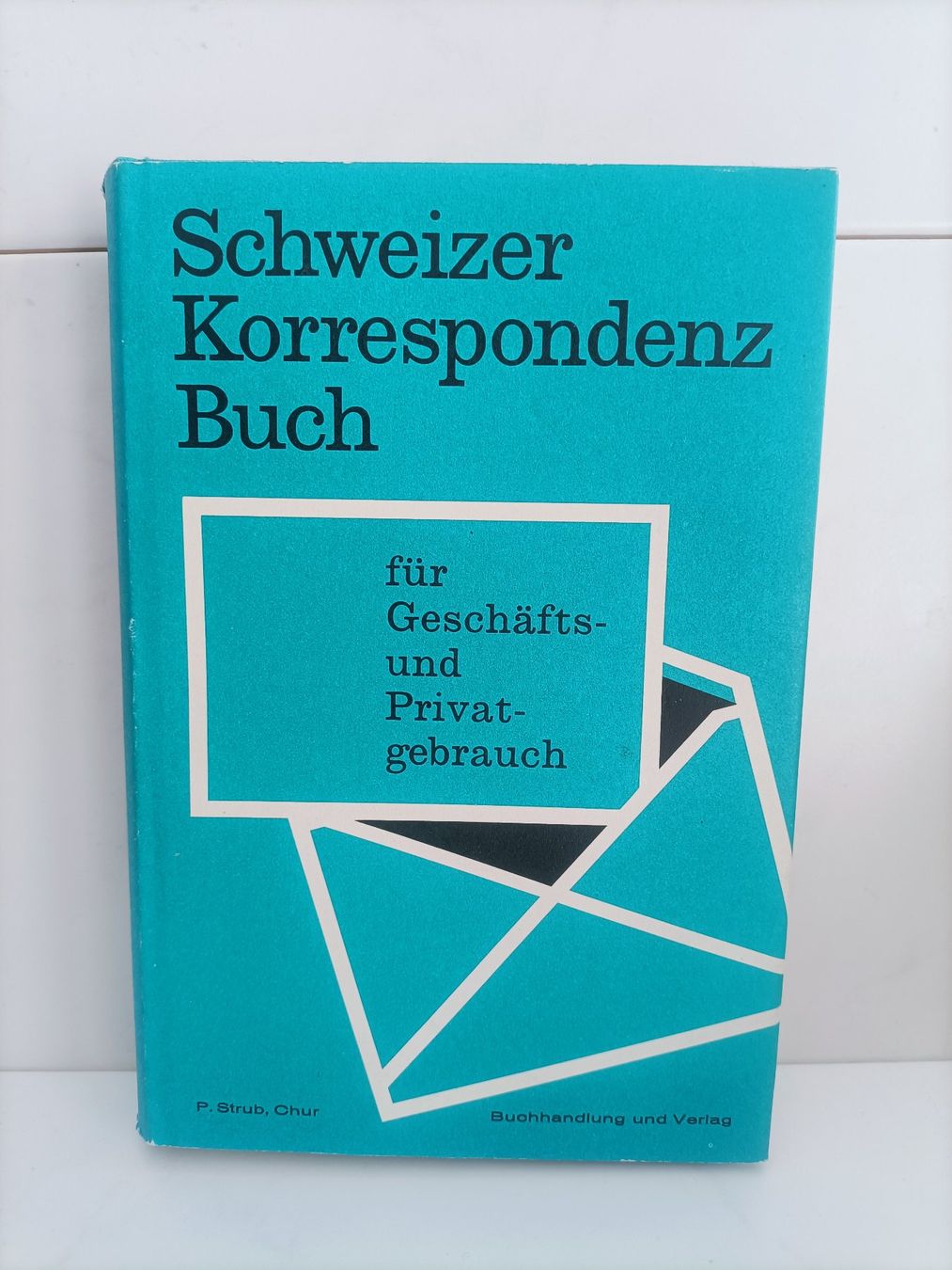 Bücher: Schweizer Korrespondenz Buch - fûr Geschäfts-und Privat-gebr – Gebraucht aus crans montana von AB3963