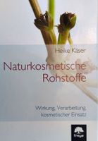 Naturkosmetische Rohstoffe / Buch von Heike Käser neuwertig