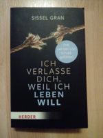 Ich verlasse dich weil ich Leben will Sissel Gran