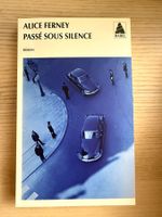 Passé sous silence Alice Ferney format poche neuf