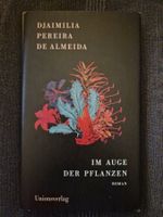 Djaimilia Pereira de Almeida Im Auge der Pflanzen