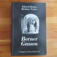 Berner Gassen: Ein Bildband für Liebhaber der Stadt Bern!