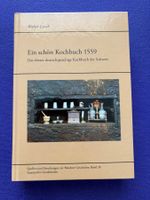 Ein schön Kochbuch 1559 - Das älteste deutschsprachige Koch