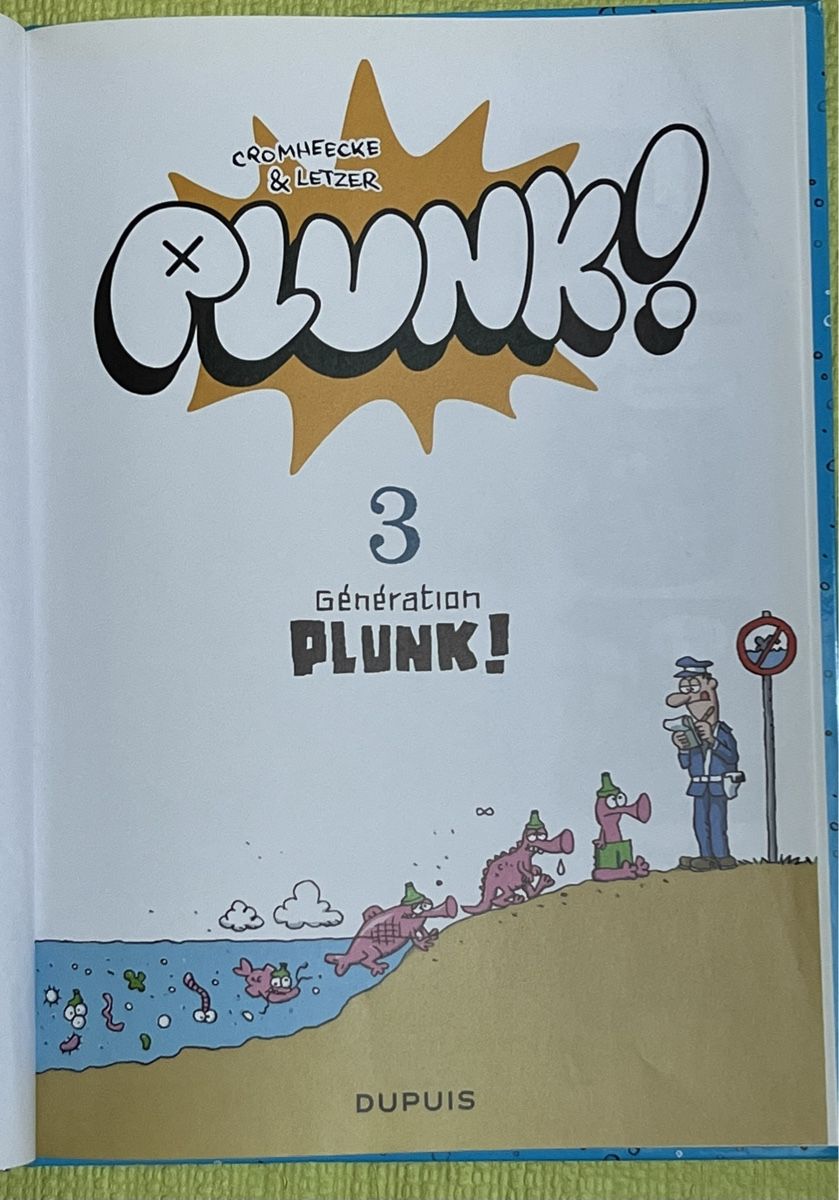 BD: BD Plunk! Génération Plunk! 3 - Edition Originale 2009 – D'occasion à La Tour-de-Peilz par Pansy02 1